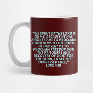 Bible Verse Luke 4:18 Mug